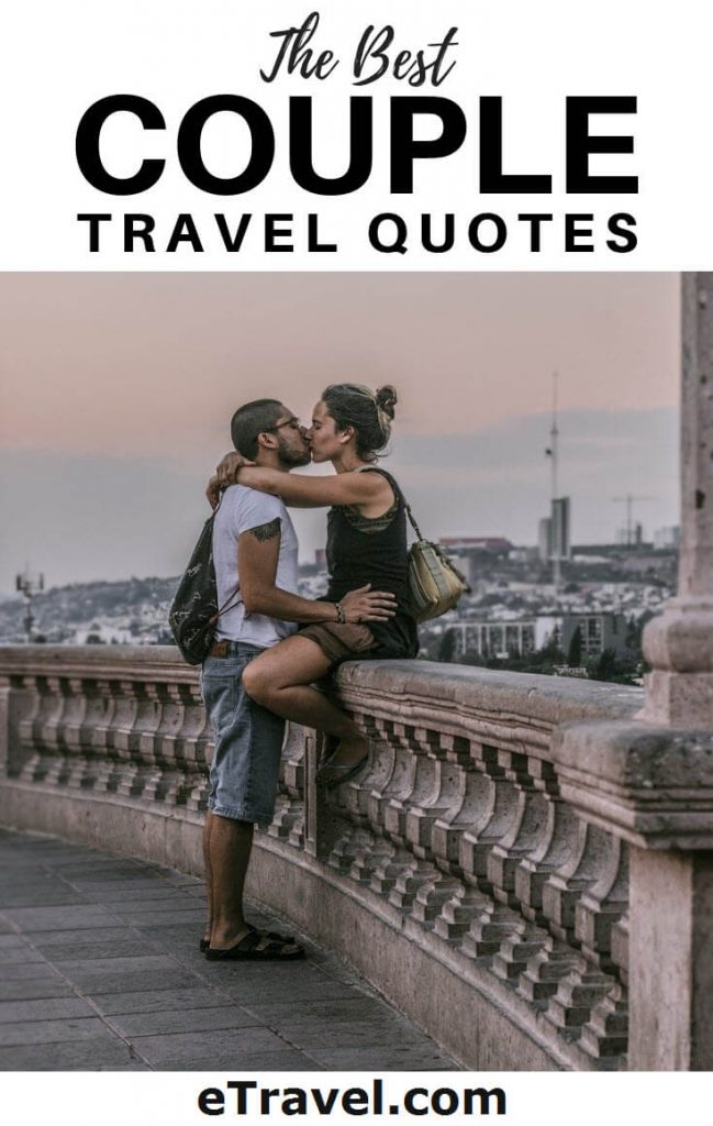The Best Couple Travel Quotes - eTravel Blog