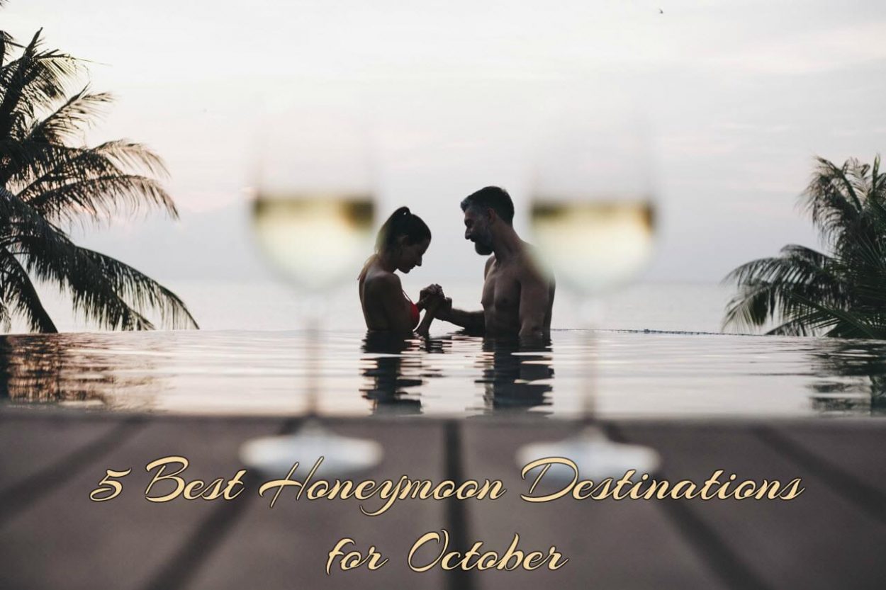 5 Best October Honeymoon Destinations in the World